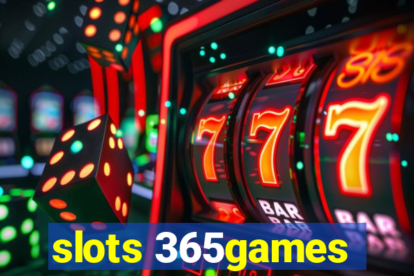 slots 365games